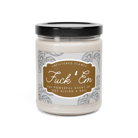 Fuck 'Em Scented Soy Candle, 9oz, Leaves