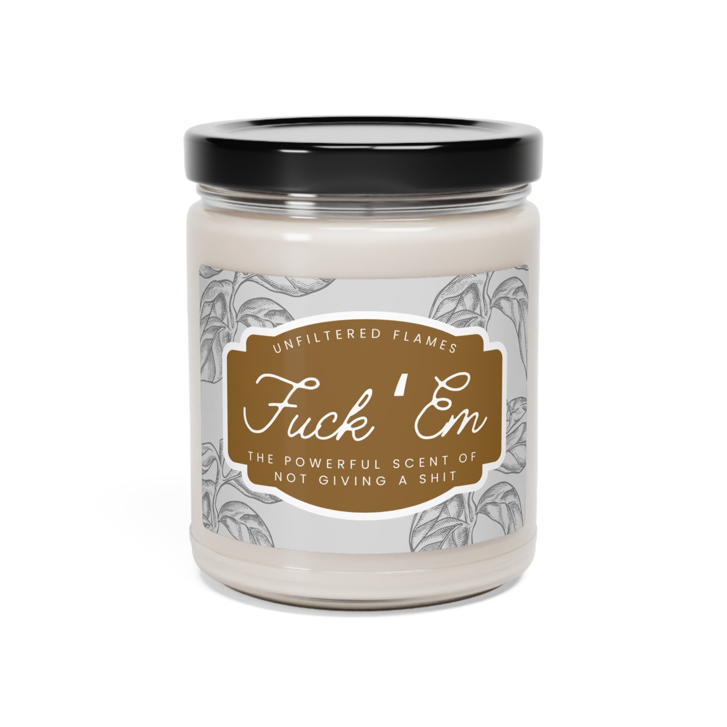 Fuck 'Em Scented Soy Candle, 9oz, Leaves